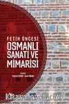 Fetih Öncesi Osmanlı Sanatı ve Mimarisi