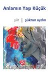 Anlamın Yaşı Küçük 