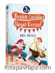 Bırakın Çocuklar Hayal Kursun Seti (3 Kitap)