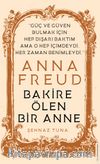 Anna Freud / Bakire Ölen Bir Anne