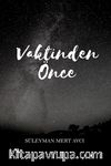 Vaktinden Önce