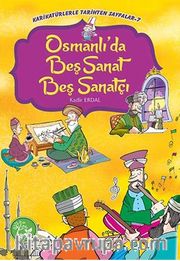 Osmanlı’da Beş Sanat Beş Sanatçı / Karikatürlerle Tarihten Sayfalar 7