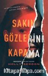Sakın Gözlerini Kapama
