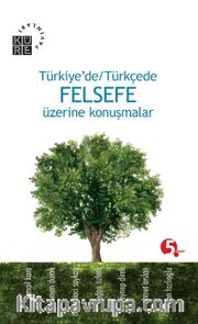 Türkiye'de Türkçe Felsefe Üzerine Konuşmalar