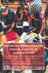 Üniversite Öğrencilerinin Fiziksel Aktivite Düzeyleri ile Yaşam Kaliteleri Arasındaki İlişkinin İncelenmesi