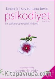 Psikodiyet <br /> Bedenin Sev Ruhunu Besle
