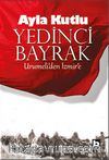 Yedinci Bayrak Urumeli’den İzmir’e