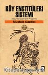Köy Enstitüleri Sistemi & Mezunları Üzerine Bir Araştırma