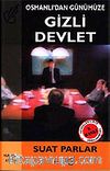 Osmanlı'dan Günümüze Gizli Devlet