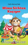Mimo Sirkten Kaçıyor