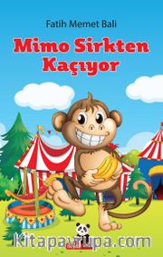 Mimo Sirkten Kaçıyor