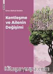 Kentleşme ve Ailenin Değişimi