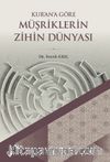 Kur’an’a Göre Müşriklerin Zihin Dünyası