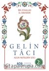 Gelin Tacı Tacul Arus & Azgın Nefislerin İlacı