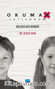 Okumak İstiyorum <br /> Disleksi Aile Rehberi