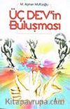 Üç Dev'in Buluşması