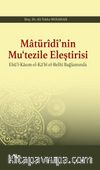 Matürîdî’nin Mu‘tezile Eleştirisi Ebü’l-Kasım el-Ka‘bî el-Belhî Bağlamında