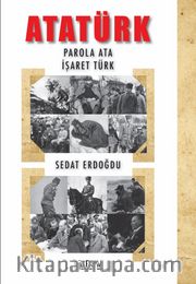 Atatürk <br /> Parola Ata - İşaret Türk