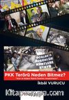 PKK Terörü Neden Bitmez? & Kan ve Kalem İlişkisi Üzerine Araştırmalar