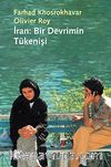 İran: Bir Devrimin Tükenişi