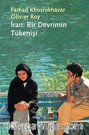 İran: Bir Devrimin Tükenişi