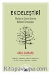 Ekoeleştiri & Ekoloji ve Çevre Üzerine Kültürel Tartışmalar