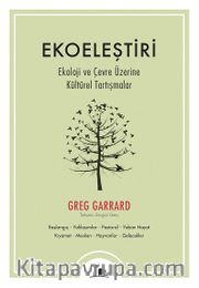 Ekoeleştiri <br /> Ekoloji ve Çevre Üzerine Kültürel Tartışmalar