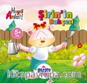 Şirin’in Bahçesi (Haydi Anlat!)