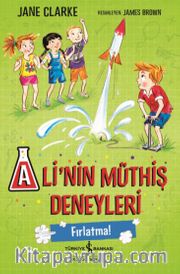 Ali’nin Müthiş Deneyleri - Fırlatma!