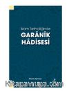 İslam Tarihçiliğinde Garanik Hadisesi