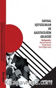 Sayısal Eşitsizlikler ve Gazeteciliğin Geleceği