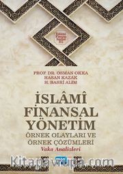 İslamî Finansal Yönetim Örnek Olayları ve Örnek Çözümleri (Vaka Analizleri)
