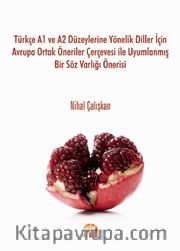 Türkçe A1 ve A2 Düzeylerine Yönelik Diller İçin Avrupa Ortak Öneriler Çerçevesi ile Uyumlanmış Bir Söz Varlığı Önerisi