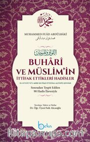 Buhari ve Müslimin İttifak Ettiği Hadisler (Ciltli) (Kitap Kağıdı)