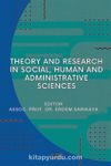 Theory and Research in Social, Human and Administrative Sciences