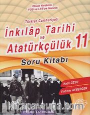 11. Sınıf Türkiye Cumhuriyeti İnkılap Tarihi ve Atatürkçülük Soru Kitabı