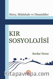Kır Sosyolojisi <br /> Süreç, Müdahale ve Dinamikler