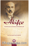 Akifçe Tespitler-Değerlendirmeler