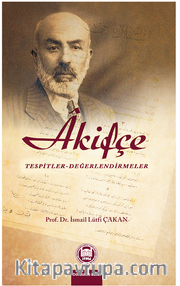 Akifçe Tespitler-Değerlendirmeler