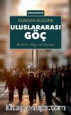 Dünden Bugüne Uluslararası Göç; Kuram, Algı ve Siyasa