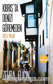 Kıbrıs'ta Denizi Göremeden <br /> 60'lı Yıllar