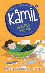 Üşengeçlik Gibisi Yok! / Kamil 3