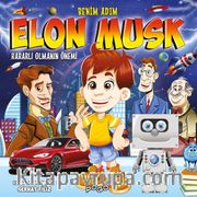 Benim Adım Elon Musk / Kararlı Olmanın Önemi