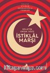 Milletin Ortak Sözü: İstiklal Marşı