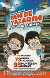 Adnan Abiyle Ben de Yazarım ''Bizim Kitabımız'' & 7-12 Yaş Arası 73 Harika Yazardan 95 Muhteşem Hikaye