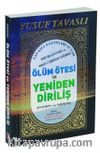 Kur'an Ayetleri ve Hadis-i Şerifler Işığında Ölüm Ötesi ve Yeniden Dirilişi (Haşr ve Neşir)