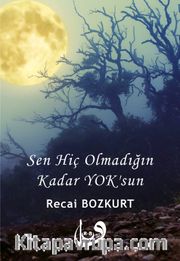 Sen Hiç Olmadığın Kadar Yok'sun