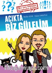 Acıkta Biz Gülelim