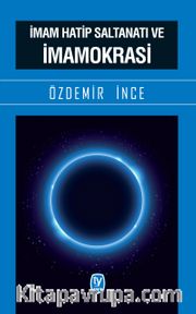 İmam Hatip Saltanatı ve İmamokrasi