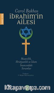 İbrahim'in Ailesi <br /> Musevilik, Hristiyanlık ve İslam İnancındaki Yorumlar